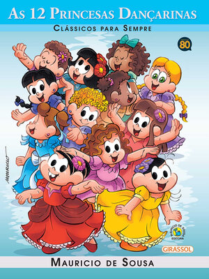 cover image of Turma da Mônica—Clássicos Para Sempre: As 12 Princesas Dançarinas